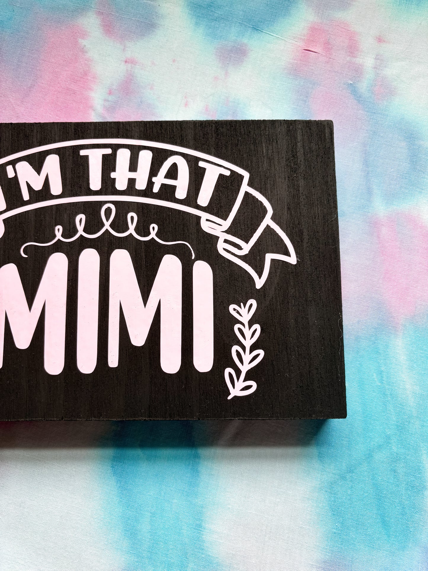 I’m That Mimi Standing Sign