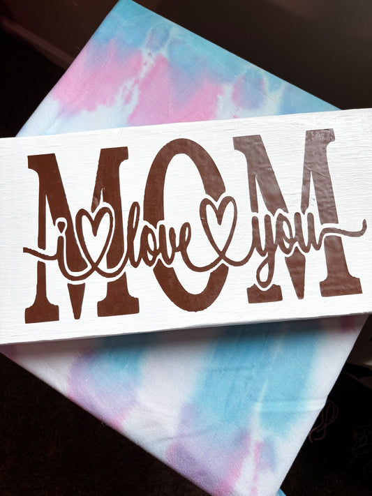 Mom ILY Standing Sign